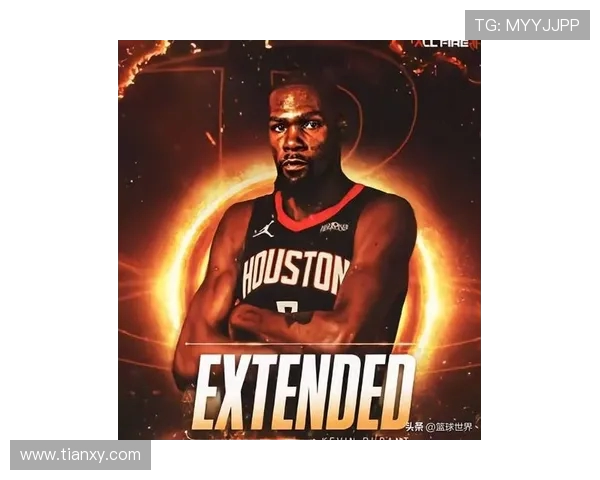 美媒称杜兰特提前续约令人意外 火箭高层或将以新合同打造核心阵容